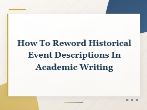Historical Event Rewording Templates for Academic Writing