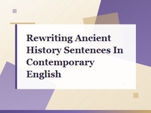Ancient History, Modern Words: Rewriting Past Events in Contemporary English
